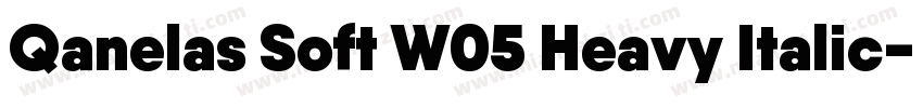 Qanelas Soft W05 Heavy Italic字体转换